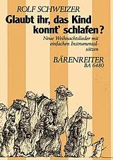 Rolf Schweizer Notenblätter Glaubt ihr das Kind konnt schlafen