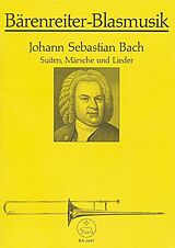 Johann Sebastian Bach Notenblätter Suiten, Märsche und Lieder für