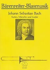 Johann Sebastian Bach Notenblätter Suiten, Märsche und Lieder