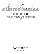 Günter Bialas Notenblätter 3 Elegien für Flöte, Violine und Violoncello