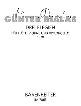 Günter Bialas Notenblätter 3 Elegien für Flöte, Violine und Violoncello