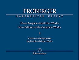 Johann Jacob Froberger Notenblätter Sämtliche Klavier- und Orgelwerke