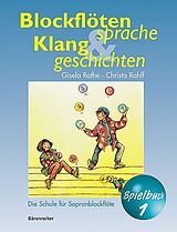 Christa Rahlf Notenblätter Blockflötensprache und Klanggeschichten Spielbuch 1