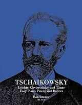 Peter Iljitsch Tschaikowsky Notenblätter Leichte Klavierstücke und Tänze