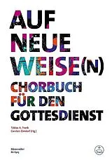  Notenblätter Auf neue Weise(n) - Chorbuch für den Gottesdienst