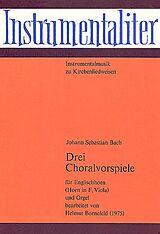 Johann Sebastian Bach Notenblätter 3 Choralvorspiele