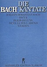 Johann Sebastian Bach Notenblätter Bleib bei uns, denn es will Abend werden