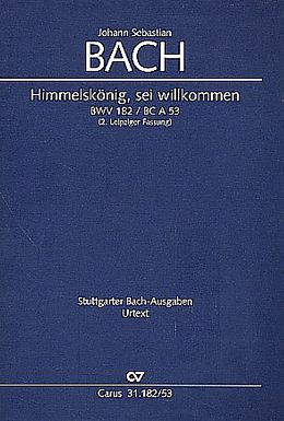 Johann Sebastian Bach Notenblätter Himmelskönig, sei willkommen (1. Leipziger Fassung in G-Dur)