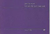 John van Buren Notenblätter Und alle Zeit ward Gegenwart für