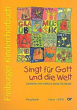  Notenblätter Freiburger Kinderchorbuch - Singt für Gott und die Welt