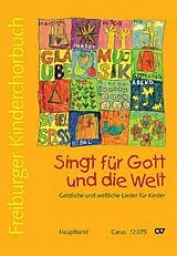  Notenblätter Freiburger Kinderchorbuch - Singt für Gott und die Welt