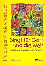  Notenblätter Freiburger Kinderchorbuch - Kinderband Singt für Gott und die Welt