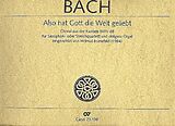 Johann Sebastian Bach Notenblätter Also hat Gott geliebt BWV68 für