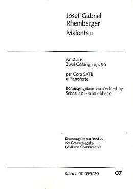 Joseph Gabriel Rheinberger Notenblätter Maientau op.95,2 für gem Chor und Klavier