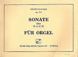 Ernst Kutzer Notenblätter Sonate über B-A-C-H op.114