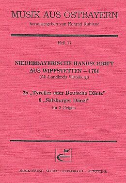  Notenblätter 25 Tyroller oder deutsche Däntz und 8 Salzburger Dänzl