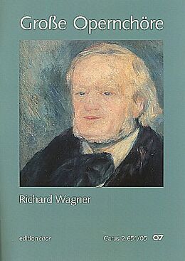 Richard Wagner Notenblätter Grosse Opernchöre für gem Chor und