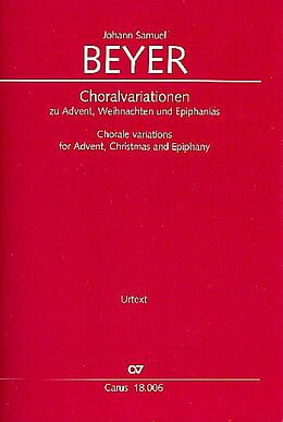 Johann Samuel Beyer Notenblätter Choralvariationen zu Advent, Weihnachten und Epiphanias