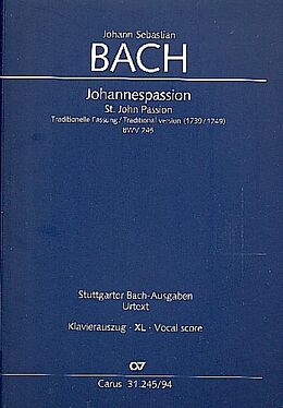 Johann Sebastian Bach Notenblätter Johannespassion BWV245 (traditionelle Fassung 1739/1749)
