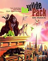 Robert Neumann Notenblätter Das wilde Pack - das Musical