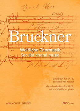 Anton Bruckner Notenblätter Bruckner - Weltliche Chormusik