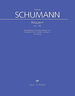 Robert Schumann Notenblätter Requiem op.148 für Soli, gem Chor und Orchester