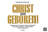 Heinrich Leemann Notenblätter Christ ist geboren für Sprecher und