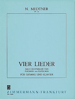 Nikolai Karlowitsch Medtner Notenblätter 4 Lieder op.45 für Gesang und Klavier