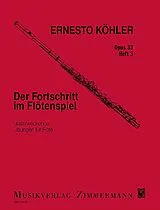 Ernesto Köhler Notenblätter Der Fortschritt im Flötenspiel op.33 Band 3