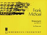 Frank Michael Notenblätter Shakuhachi op.38,5 für Flöte solo