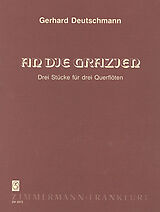 Gerhard Deutschmann Notenblätter An Grazien - 3 Stücke