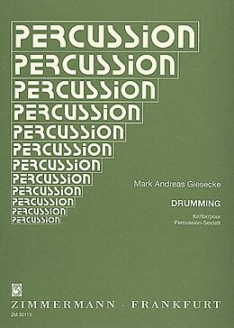 Mark Andreas Giesecke Notenblätter Drumming für Percussion-Sextett