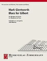 Mark Glentworth Notenblätter Blues for Gilbert für Vibraphon und Klavier