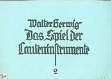 Walter Gerwig Notenblätter Das Spiel der Lauteninstrumente Band 2