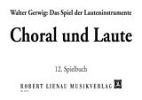Walter Gerwig Notenblätter Choral und Laute Spielbuch 12