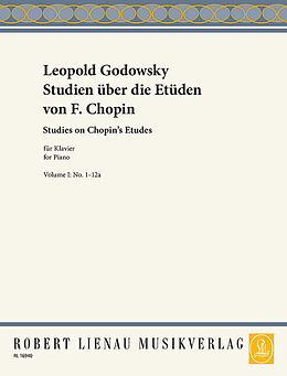 Leopold Godowsky Notenblätter Studien über die Etüden von Chopin Band 1 (Nr.1-12a)