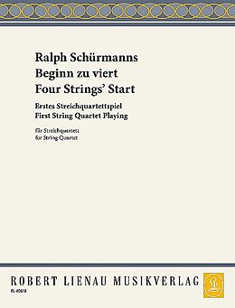 Ralph Schürmanns Notenblätter Beginn zu viert - Erstes Streichquartettspiel