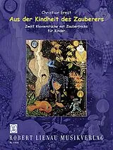 Christian Ernst Notenblätter Aus der Kindheit des Zauberers