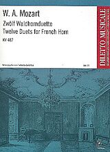 Wolfgang Amadeus Mozart Notenblätter 12 Waldhornduette KV487