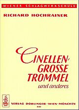 Richard Hochrainer Notenblätter Cinellen, Grosse Trommel u.anderes