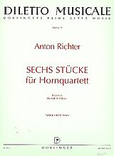 Anton Richter Notenblätter 6 Stücke für Hornquartett