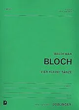 Waldemar Bloch Notenblätter 4 kleine Tänze für 2 Volinen