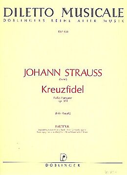 Johann (Sohn) Strauss Notenblätter Kreuzfidel op.301 für Orchester