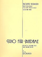 Roland Josef Leopold Neuwirth Notenblätter Trio für Madame für Flöte