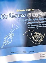 Roberto J. Pintos Notenblätter De blanco a negro für