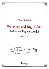 Franz Schmidt Notenblätter Präludium und Fuge A-Dur