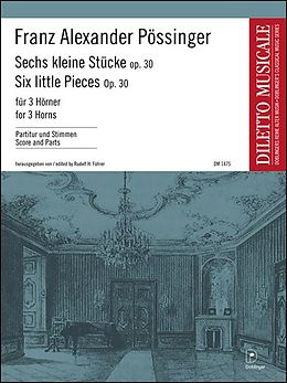 Franz Alexander Pössinger Notenblätter 6 kleine Stücke op.30