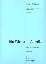 Linus Köhring Notenblätter Ein Wiener in Amerika für Altsaxophon und Kammerorchester
