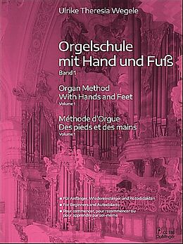 Ulrike Theresia Wegele Notenblätter Orgelschule mit Hand und Fuss Band 1