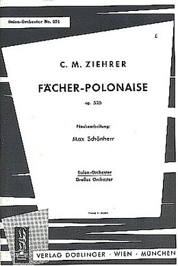 Carl Michael Ziehrer Notenblätter Fächer-Polonaise op.525